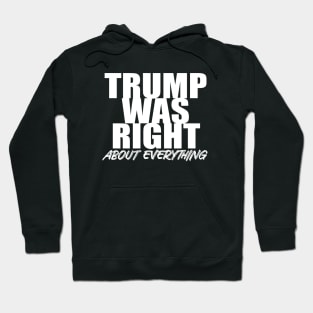 Trump Was Right Maga Hoodie